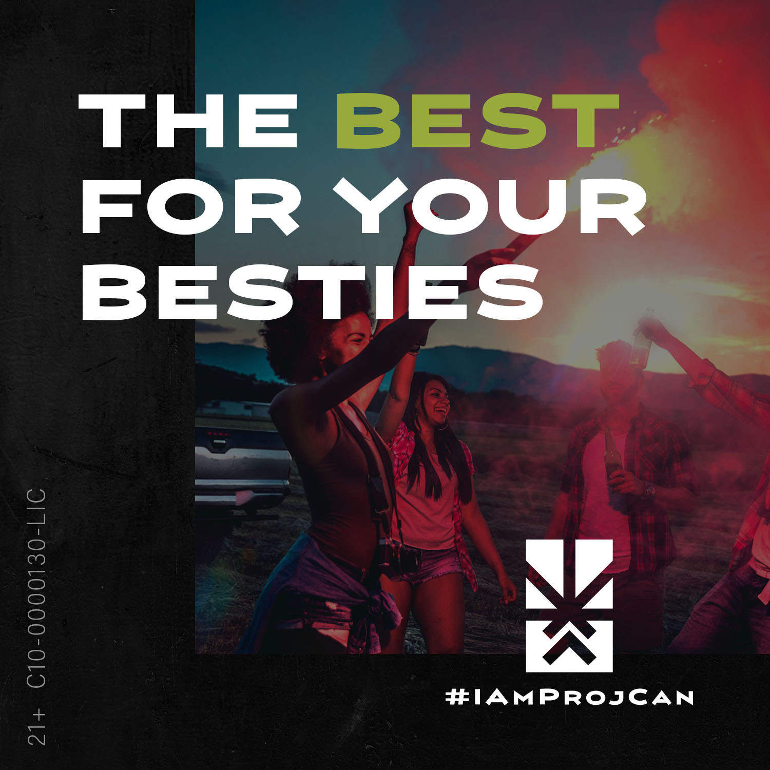 I’m ProjCan lifestyle advertisement showing friends celebrating outdoors beneath the words The Best for Your Besties.