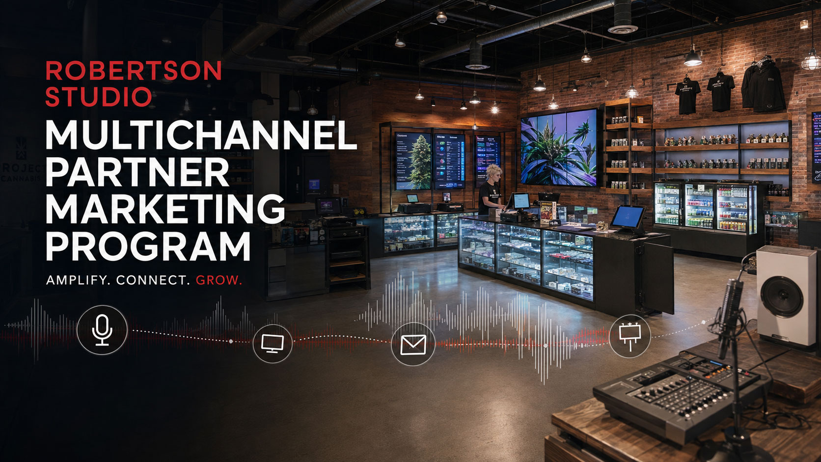 Multichannel Project Cannabis retail environment combining audio production, digital screens, products, and physical merchandising.